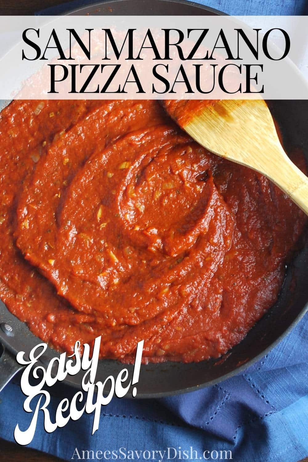 This flavorful San Marzano Pizza Sauce is made with san marzano tomatoes, onions, garlic, and fresh herbs ready in under 20 minutes. via @Ameessavorydish