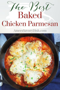 Easy Baked Chicken Parmesan recipe- Amee's Savory Dish