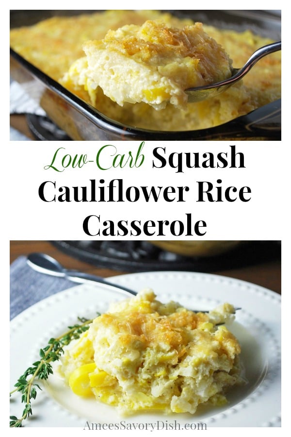 Squash Cauliflower Rice Casserole is a low-carb and gluten-free recipe made with fresh yellow squash, onions, riced cauliflower, cheese and ground pork rinds.   This satisfying comfort food dish can easily fit into a healthy eating plan. #cauliflowerrice #lowcarbcasserole via @Ameessavorydish
