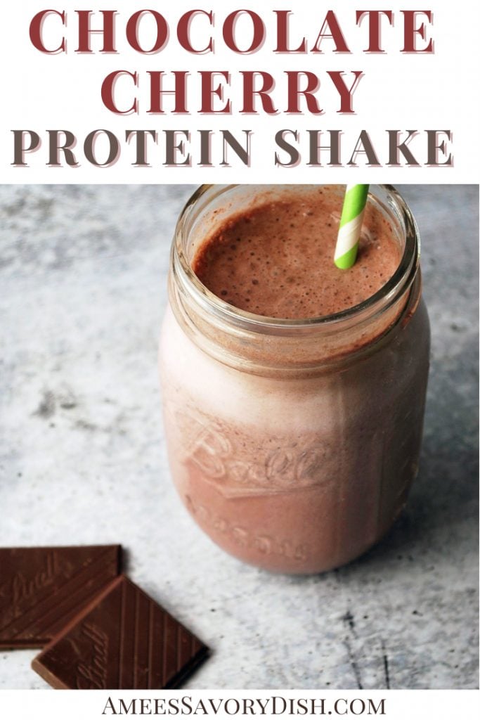 Chocolate Cherry Protein Shake - Amee's Savory Dish