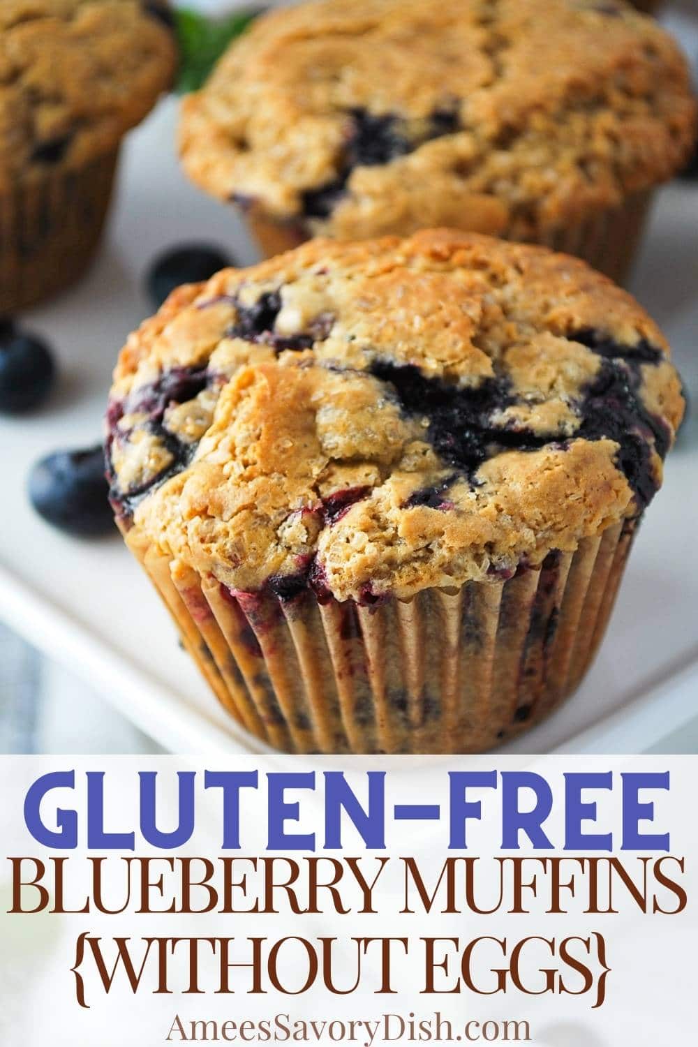 This EASY Eggless Blueberry Muffins recipe makes the best gluten-free muffins entirely from scratch. These soft, buttery, and blueberry-packed muffins are the perfect morning treat. via @Ameessavorydish