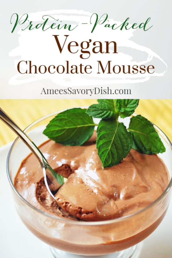 A silky, protein-packed and delicious recipe for vegan chocolate mousse made with organic tofu. It's rich and amazing. #vegandessert #veganchocolatemousse #veganrecipe via @Ameessavorydish
