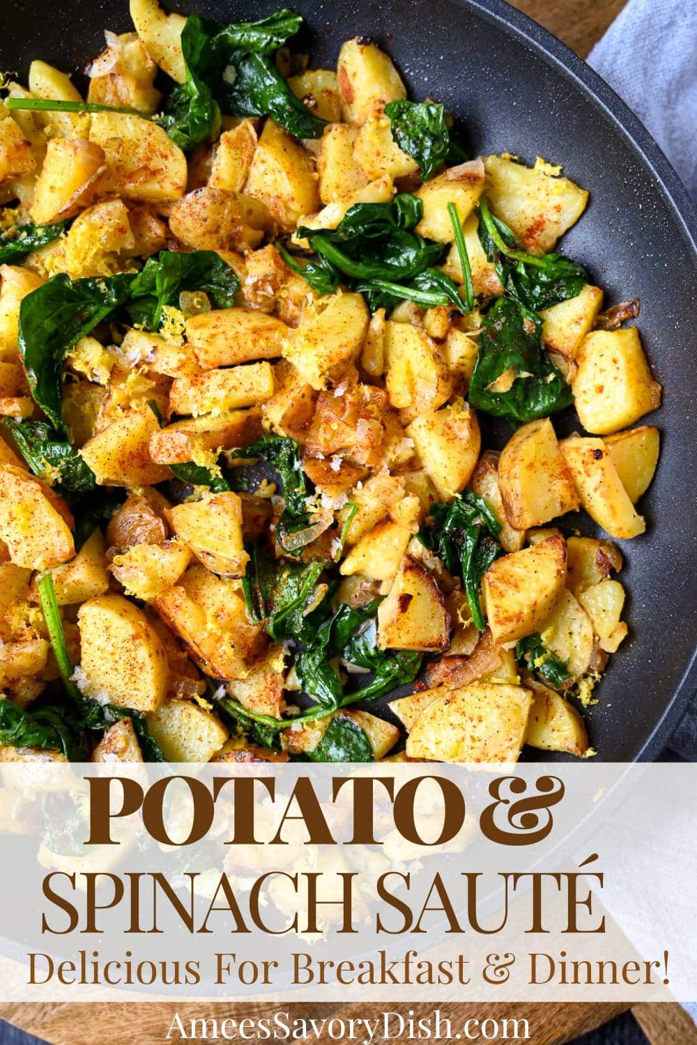 An easy breakfast recipe for a potato and spinach sauté made with Yukon gold potatoes, onions, and fresh spinach. These delicious skillet potatoes with spinach are perfect any time of day! via @Ameessavorydish
