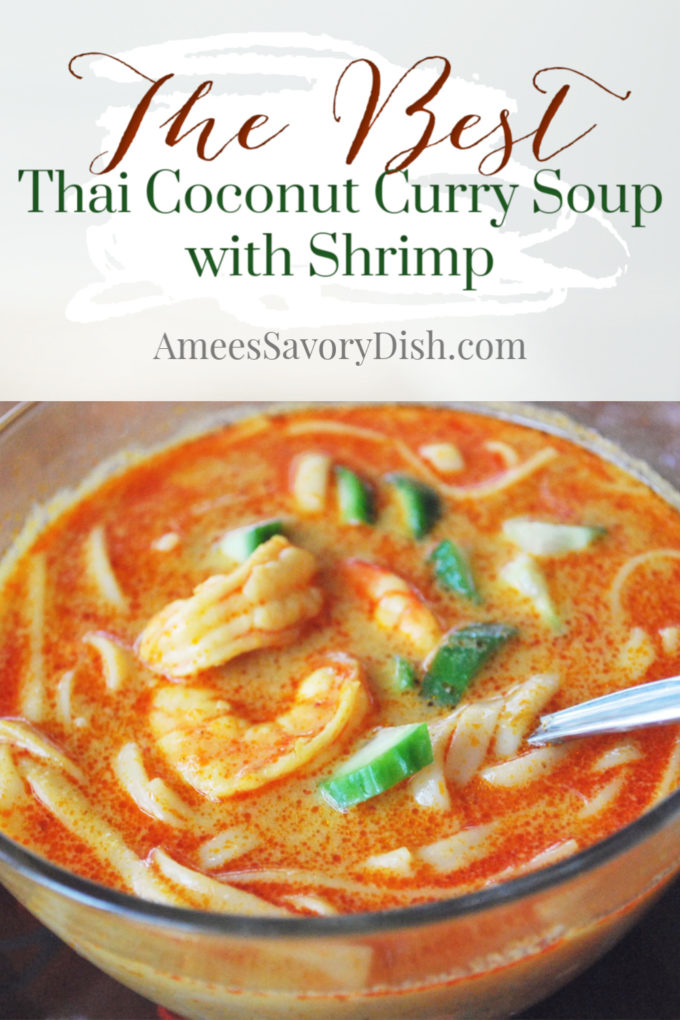 Thai Coconut Curry Soup with shrimp is a satisfying and nutritious meal, made with whole-grain Udon noodles, shrimp, chicken broth and coconut milk.