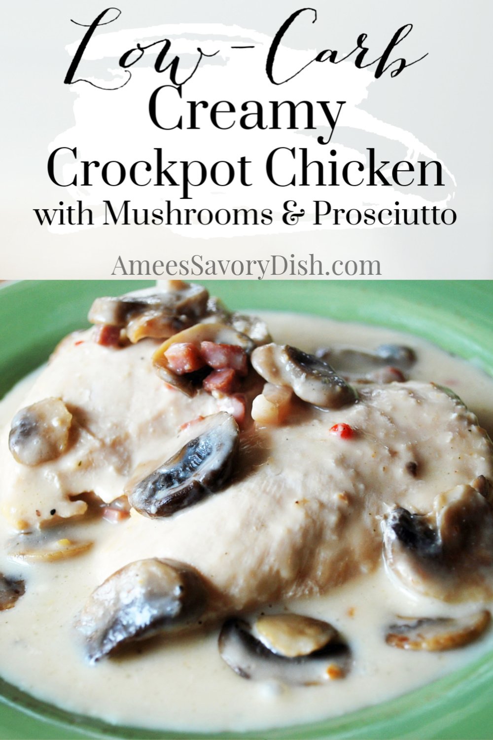 This easy keto-friendly recipe for Crockpot chicken makes meal planning a breeze made with boneless chicken breasts, prosciutto ham, & mushrooms. via @Ameessavorydish