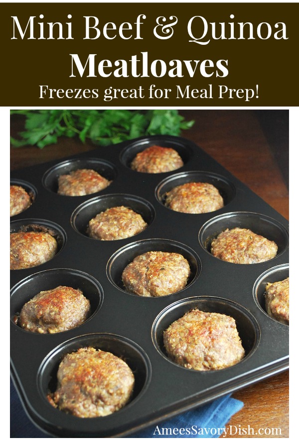 Mini Grassfed Beef & Quinoa Meatloaves make a nutritious lean protein source that even kids will love!  Pair with a green vegetable and you have a quick and easy healthy meal. #minimeatloaf #quinoameatloaf #beefrecipe #healthiermeatloaf via @Ameessavorydish