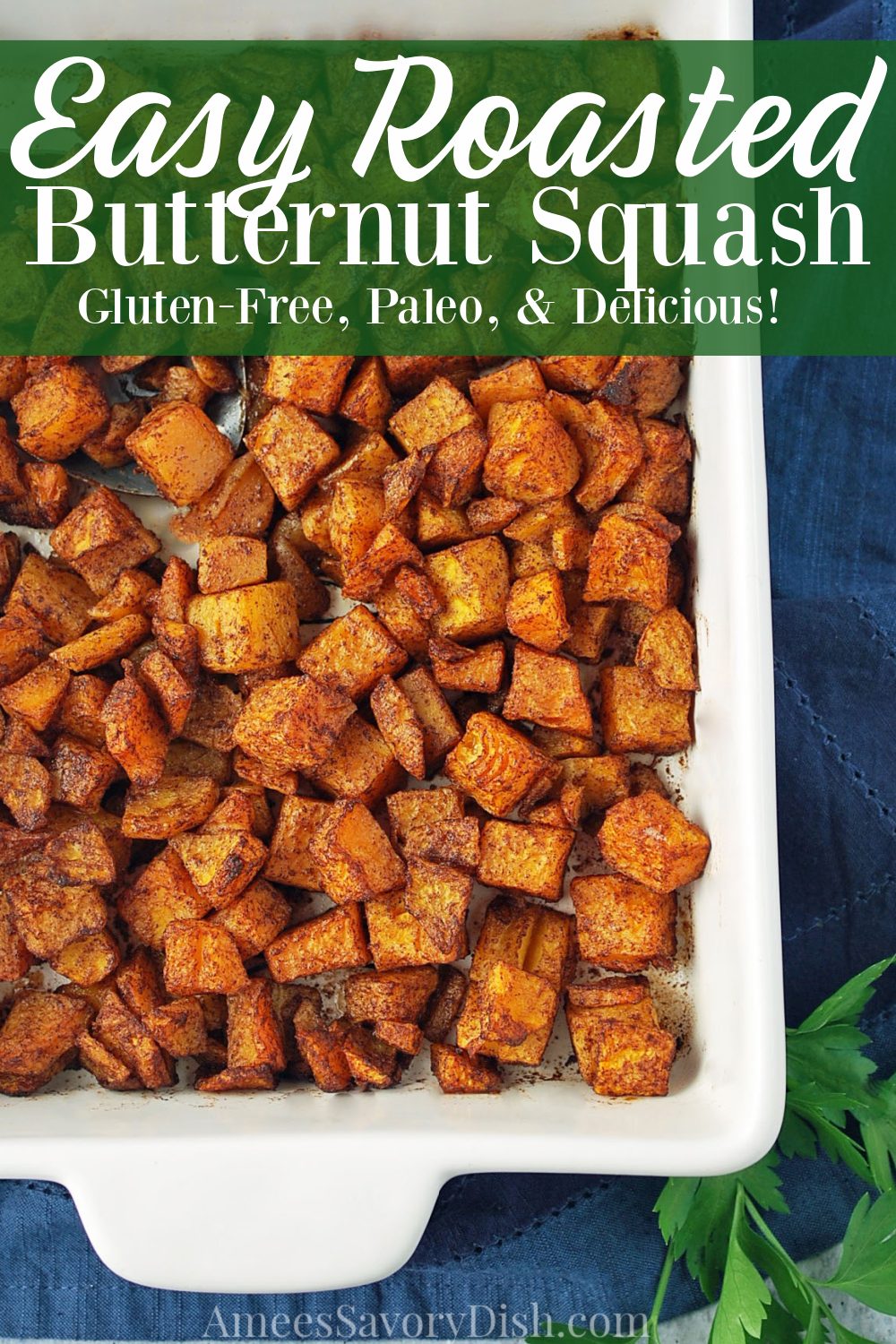 A simple gluten-free and Paleo-friendly recipe for easy roasted butternut squash made with olive oil (or coconut oil), cinnamon, and sea salt. #holidaysidedish #roastedsquash #butternutsquash #roastedvegetables #sidedishrecipe #healthysidedish #paleorecipe via @Ameessavorydish