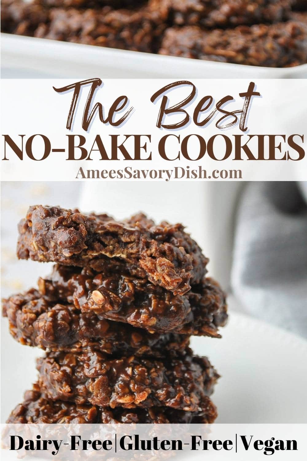 This Dairy-Free No-Bake Cookies recipe makes soft and chewy chocolate-peanut butter oatmeal cookies with healthy ingredients in just 10 minutes -no baking needed! via @Ameessavorydish