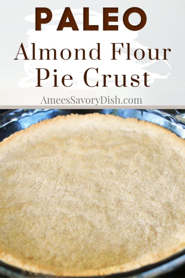 Easy Almond Flour Pie Crust {GrainFree, Paleo} Amee's Savory Dish