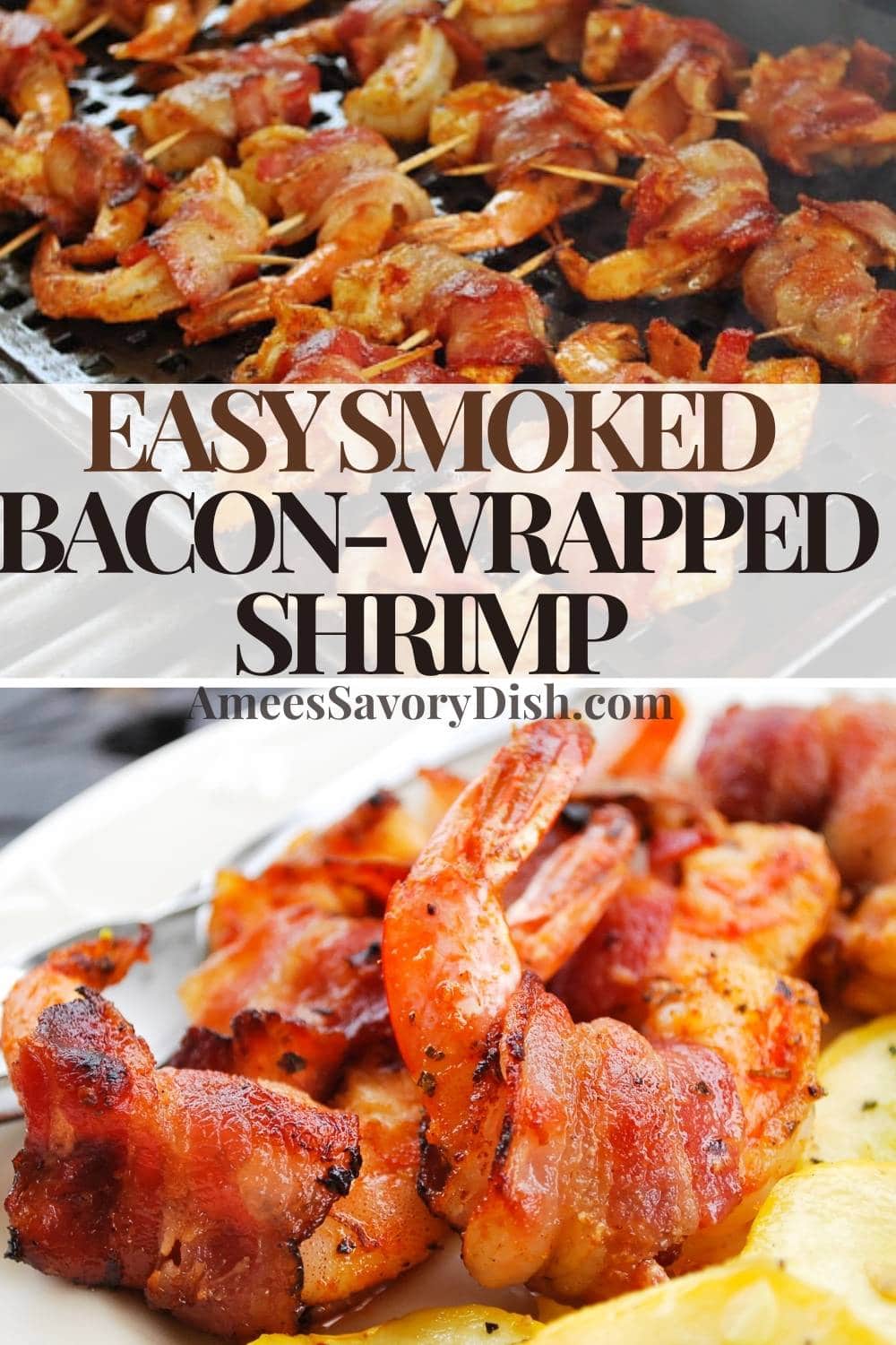 This EASY, crowd-pleasing, Smoked Bacon Wrapped Shrimp recipe showcases seasoned jumbo shrimp wrapped in bacon and smoked to perfection. via @Ameessavorydish