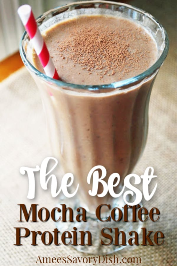 Mocha Coffee Protein Shake - Amee's Savory Dish