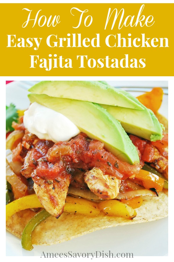 Grilled chicken fajitas tostadas are a simple and healthy Mexican fajitas dinner. These fajitas tostadas are an easy outdoor grilling recipe!
