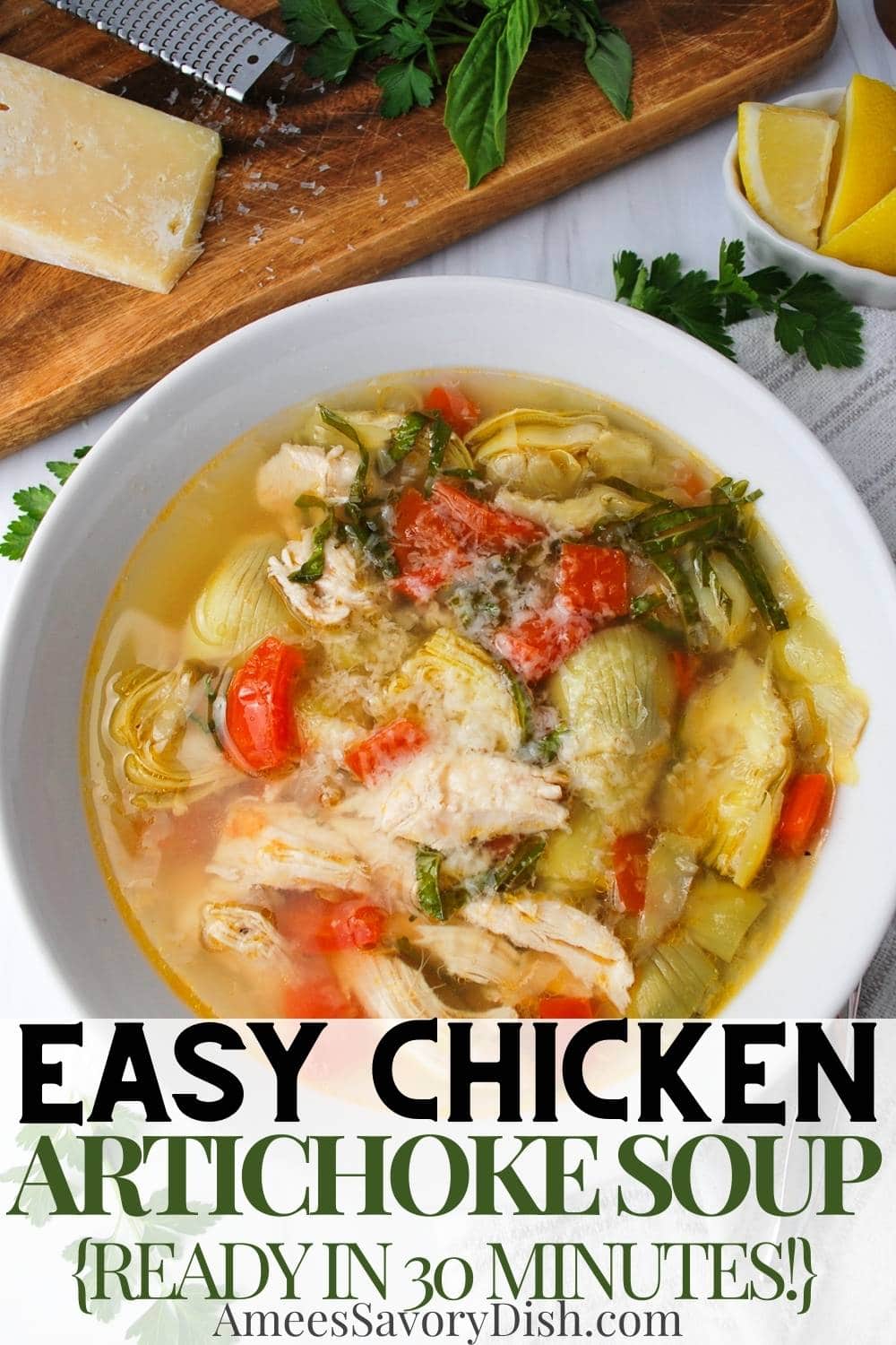 This quick and easy broth-based chicken artichoke soup is delicious, high protein, and ready in 30 minutes or less! via @Ameessavorydish