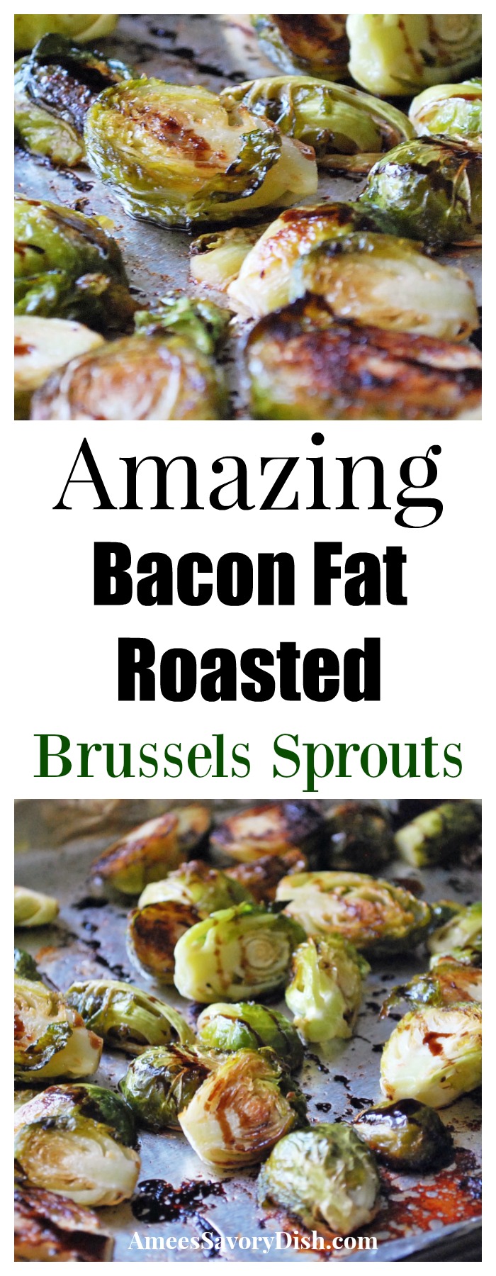 Amazing Bacon Fat Roasted Brussels Sprouts