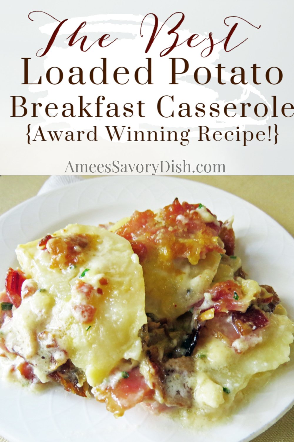 Loaded potato breakfast casserole is an easy casserole recipe, perfect any time of day! This award-winning recipe is loaded potatoes with a breakfast twist! #breakfastcasserole #potatocasserole #casserole via @Ameessavorydish