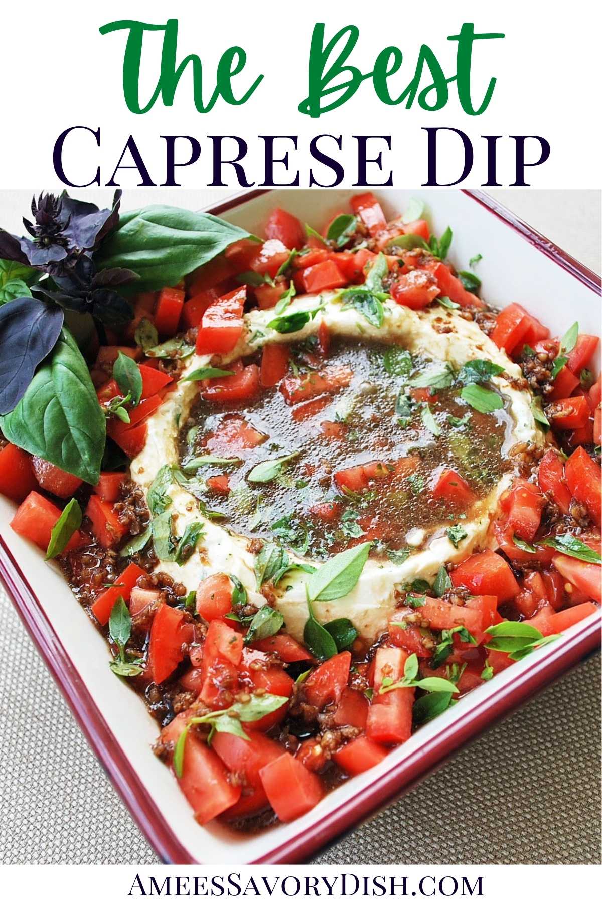 This Caprese dip is so good, you may not save any room for dinner!  Fresh tomatoes and basil, plus two kinds of cheese, drizzled with balsamic vinaigrette. You'll love this healthy dip recipe! #capresedip #caprese #easyappetizers #summerappetizer #capreseappetizer #appetizerrecipe via @Ameessavorydish