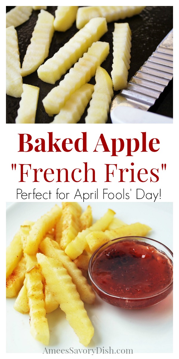 Baked Apple "French Fries" a perfect food prank for April Fools' Day 