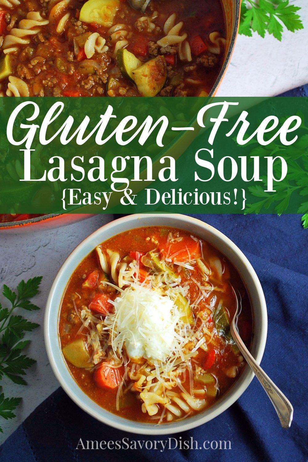 A simple and delicious recipe for gluten-free lasagna soup made with lean ground beef, Italian sausage, fresh vegetables, and gluten-free pasta. #lasagna #lasagnasoup #souprecipe #italianfood #easyitalian via @Ameessavorydish