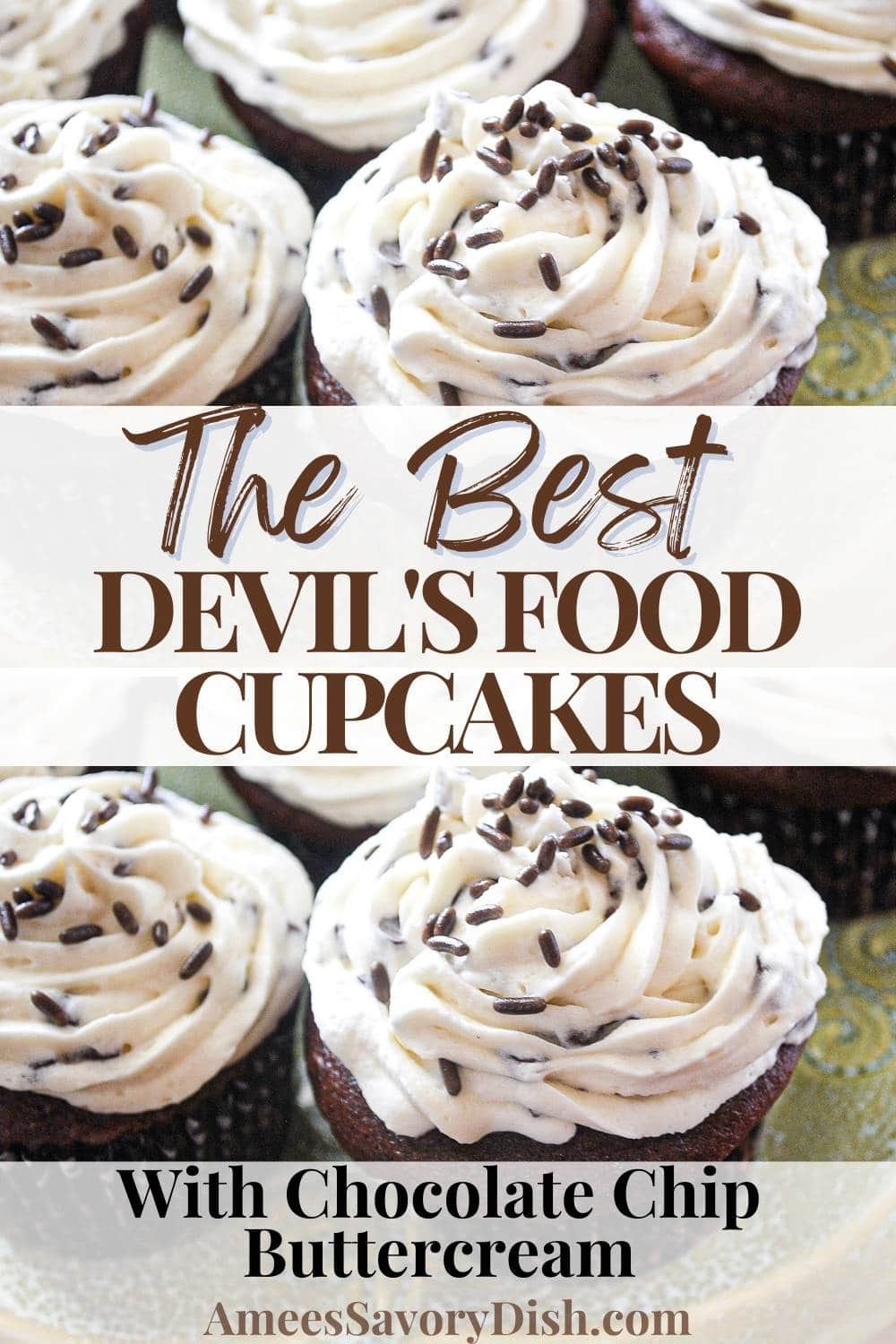 A simple recipe from scratch for super Moist Devil's Food Cupcakes with a rich and delicious buttercream chocolate chip frosting. #devilsfood #cupcakes #chocolatecupcakes #chocolatechipfrosting #buttercreamfrosting via @Ameessavorydish