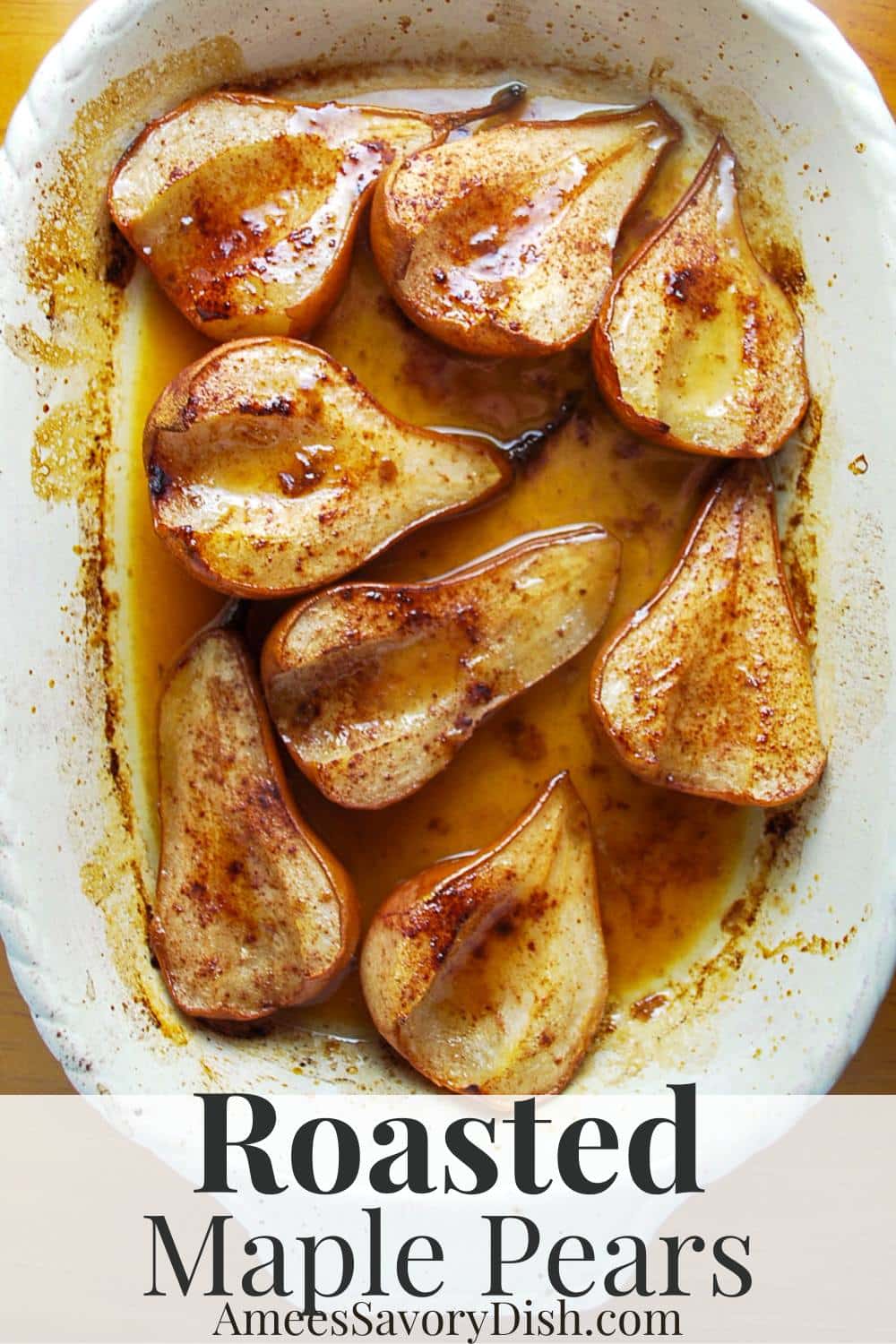 A deliciously easy recipe for roasted maple pears using butter, apple cider, and real maple syrup. An amazing healthier fall dessert! via @Ameessavorydish