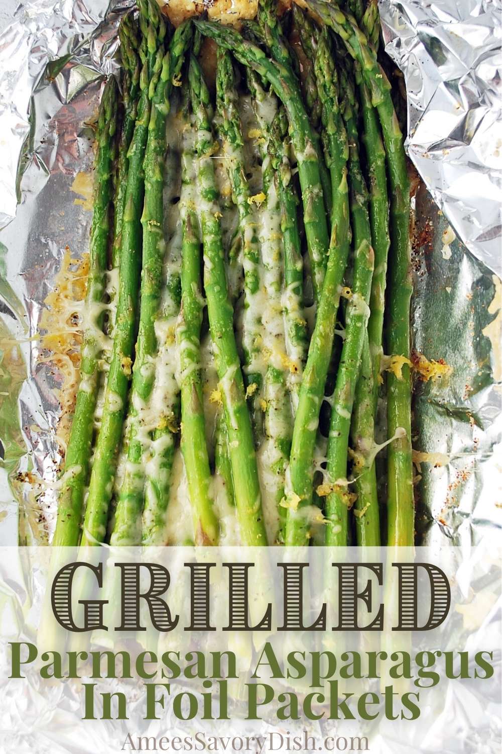 A recipe for fresh grilled parmesan asparagus in foil packets made with parmesan cheese, lemon zest, and olive oil. Easy and delicious! via @Ameessavorydish