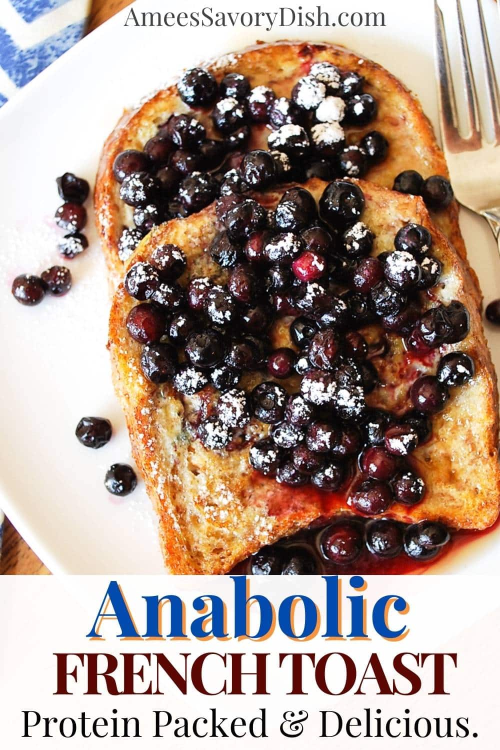 A nutritious and easy recipe for high protein Anabolic French Toast for the perfect muscle-building breakfast. via @Ameessavorydish