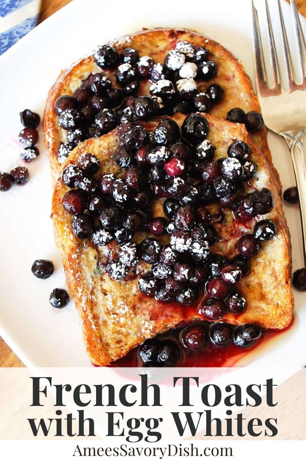 A nutritious and easy recipe for high protein French Toast made with egg whites for the perfect muscle-building breakfast. via @Ameessavorydish