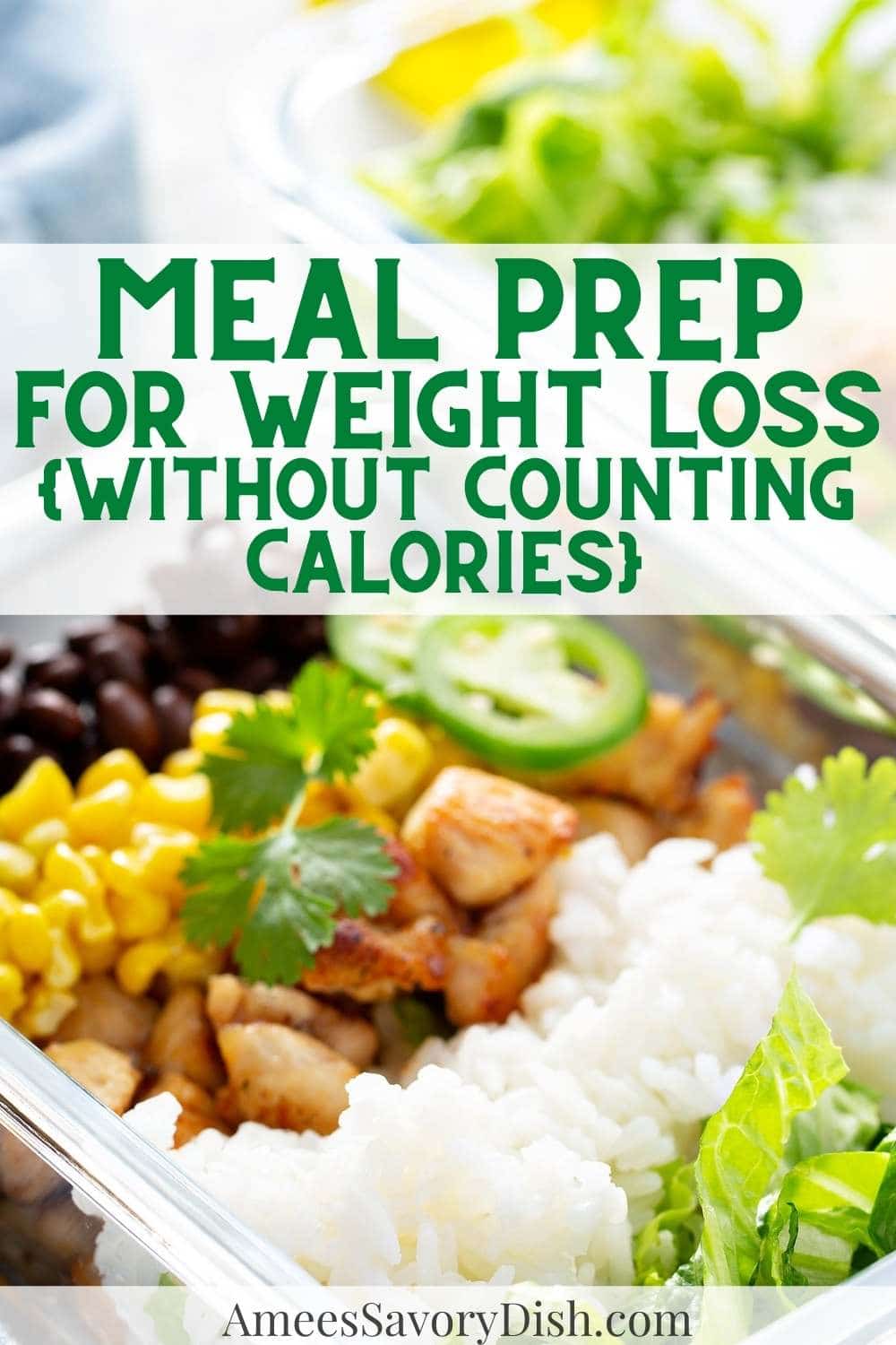 Here you’ll find simple and practical tips to meal prep for weight loss without counting calories. The key to meal prep is making it easy enough to do week after week and preparing nutritious meals that you actually enjoy. via @Ameessavorydish