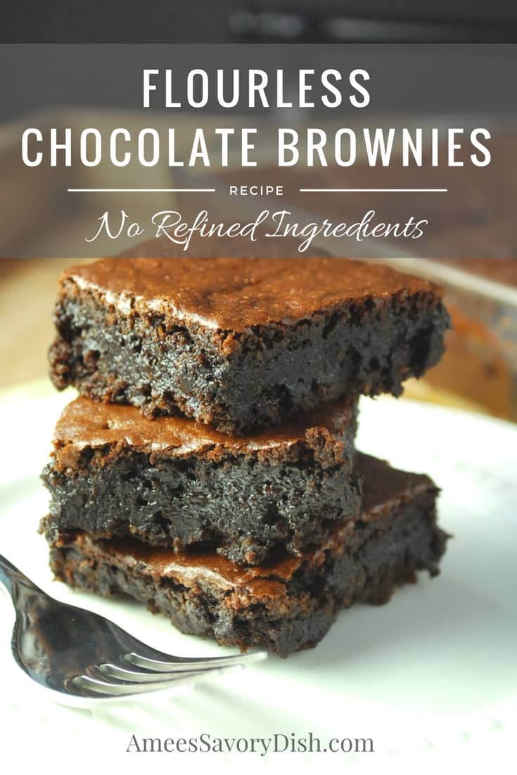 These heavenly gluten-free flourless chocolate brownies turn out moist and delicious with no refined ingredients! via @Ameessavorydish