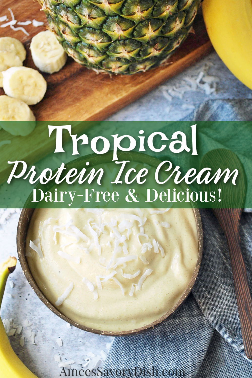 A Delicious Recipe For Tropical Protein Ice Cream #proteindessert #icecream #healthyicecream via @Ameessavorydish