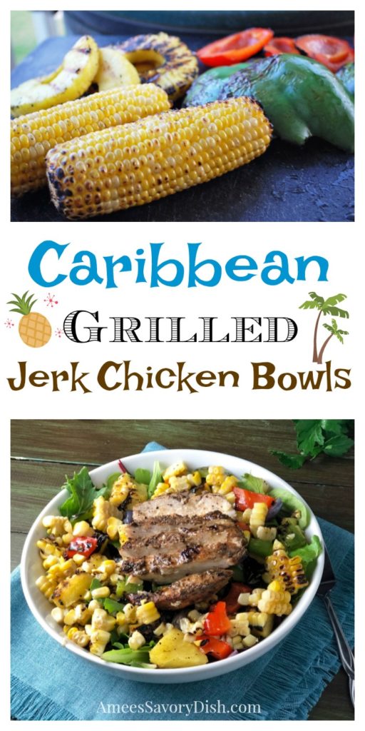 Caribbean Grilled Jerk Chicken Bowls Amee's Savory Dish