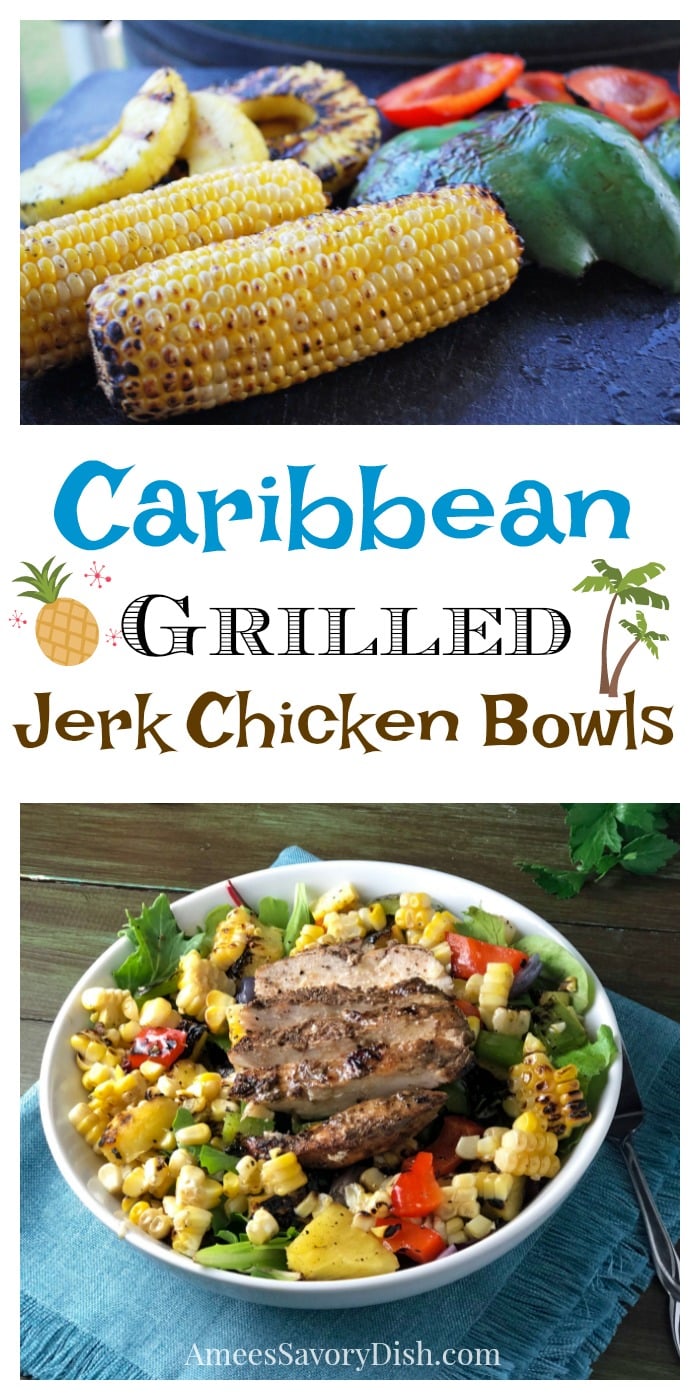 Delicious Caribbean Grilled Jerk Chicken Bowls