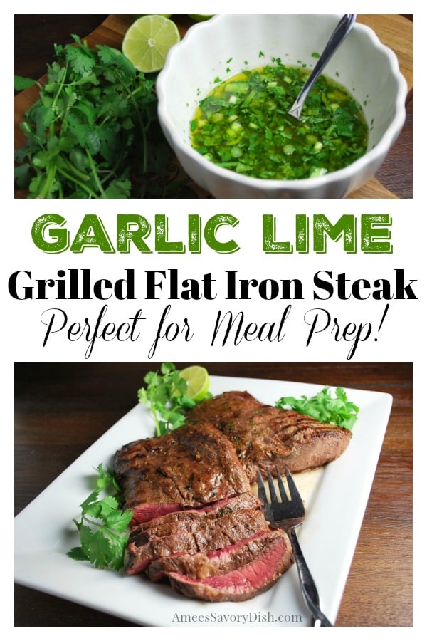 Garlic Lime Grilled Flat Iron Steak is an easy grilling beef recipe that uses fresh limes, heart-healthy extra virgin olive oil, fresh herbs and seasonings. #flatironsteak #beefrecipe #steakmealprep via @Ameessavorydish