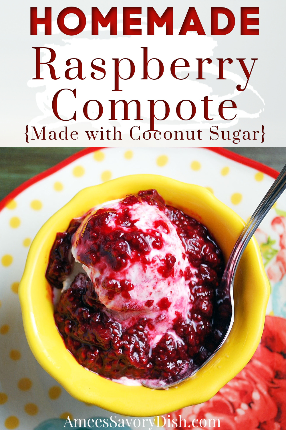 A simple recipe for easy raspberry compote that makes the perfect topping for frozen yogurt, oatmeal, pancakes, and waffles. #raspberrycompote #healthydesserts #glutenfreedessert #dairyfreedessert #compote via @Ameessavorydish