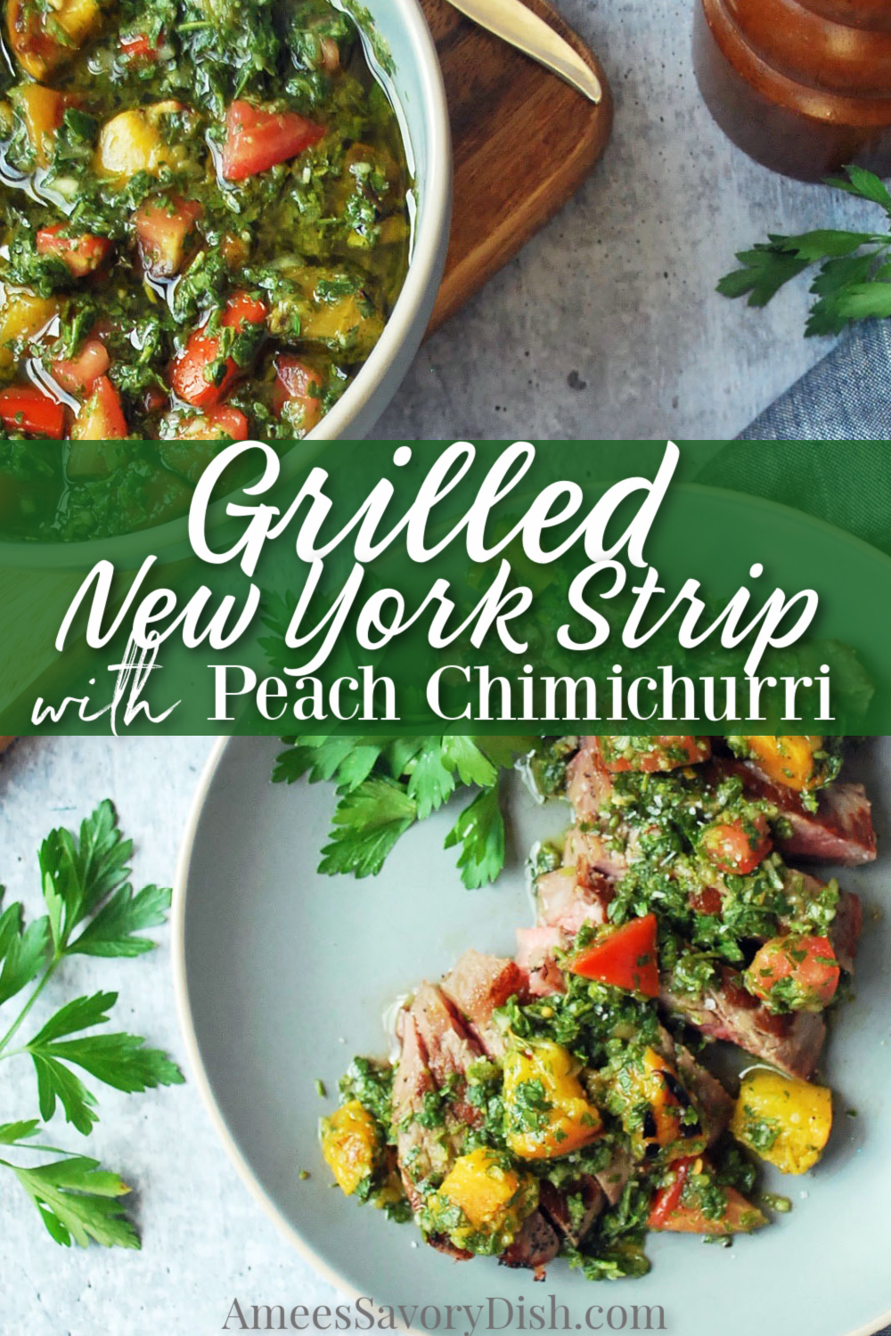 #Sponsored A recipe for grilled New York Strip Steak topped with a flavorful chimichurri sauce made with fresh herbs, grilled peaches, and heirloom tomatoes.  This might just be the best steak dinner that I've ever eaten! #grilledsteak #newyorkstrip #steakrecipes #chimichurrisauce #BeefItsWhatsForDinner #NicelyDone #UnitedWeSteak #BeefFarmersandRanchers @beeffordinner via @Ameessavorydish
